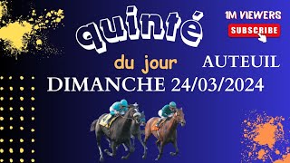 Pronostics Quinte du Dimanche 24032024 Prix Général de Rougemont à Auteuil [upl. by Marris]