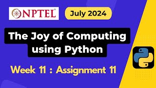 NPTEL The Joy of Computing using Python Week 11 Assignment 11 Answers Solution Quiz  July 2024 [upl. by Assehc]