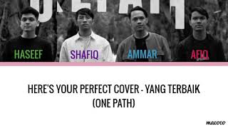 Heres Your Perfect Cover  Yang Terbaik One Path Color Coded [upl. by Sonafets446]