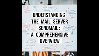 Understanding the Mail Server Sendmail  A Comprehensive Overview [upl. by Ardnalahs149]