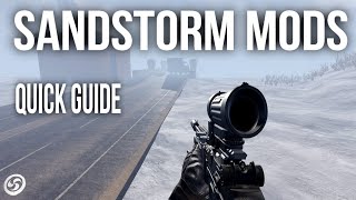 Insurgency Sandstorm  Mod Install and management  Quick guide [upl. by Mariandi]