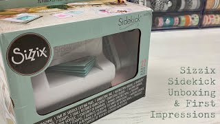 Sizzix Sidekick  Unboxing and First Impressions [upl. by Vassili199]