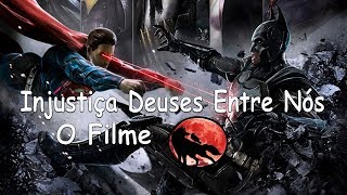 Injustiça Deuses Entre Nós  quotO Filmequot [upl. by Flemming]