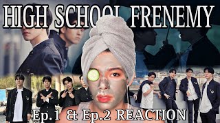 High School Frenemy มิตรภาพคราบศัตรู EP1 amp EP2  REACTION amp ANALYSIS 🇲🇽 Skincare Routine [upl. by Kieffer]