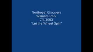 Northeast Groovers Wilmers Park 741993 quotquotLet the Wheels Spinquot [upl. by Alel913]