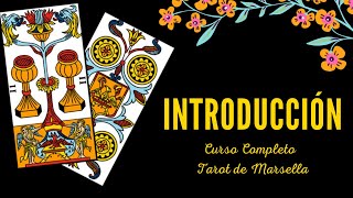 INTRODUCCIÓN  CURSO COMPLETO TAROT DE MARSELLA [upl. by Oicaroh81]