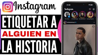 Cómo Etiquetar a Alguien en la Historia de Instagram 2024 [upl. by Lsil998]