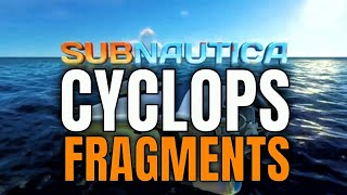 SUBNAUTICA CYCLOPS FRAGMENTS LOCATION  All 3 Blueprint Locations [upl. by Girardi365]