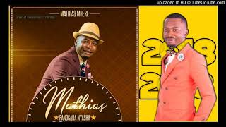 Mathias Mhere Sarafina Panogara Nyasha Album April 2018 Gospel [upl. by Alih]