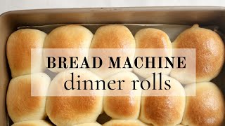 How to make the perfect bread machine dinner rolls  soft fluffy buttery [upl. by Notffilc133]