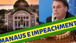 MANAUS E IMPEACHMENT [upl. by Anairotciv]