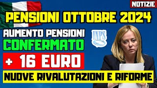 🚨PENSIONI OTTOBRE 2024❗️ 16€ AUMENTO PENSIONI MINIME CONFERMATO NUOVE RIVALUTAZIONI E RIFORME [upl. by Annahvas]