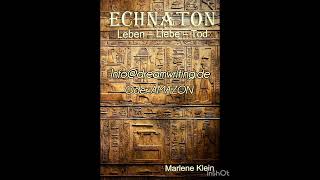 Echnaton RadioSpot historische Romane echnaton nofretete dreamwriting neuerscheinung bücher [upl. by Yllehs]