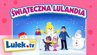 Świąteczna Lulandia 🎄Piosenka świąteczna dla dzieci I Lulektv [upl. by Lynch]