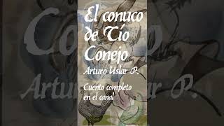 El conuco de Tío Conejo de ArturoUslarPietri Audiolibro shorts [upl. by Gloria]