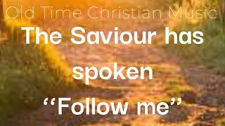 The Saviour has Spoken ‘‘Follow Me’’ with LYRICS [upl. by Meece787]