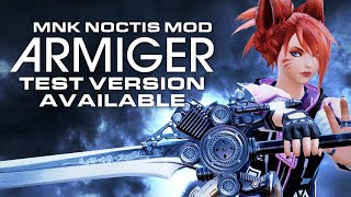 Armiger MNK Test Version Available  Noctis Animation amp VFX Mod for FFXIV [upl. by Vittoria372]