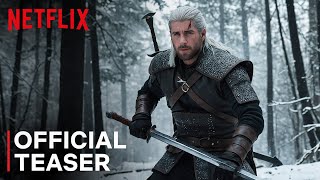 The Witcher Season 4  First Trailer  Liam Hemsworth amp Henry Cavill  Netflix  witcher 4 trailer [upl. by Rankin44]