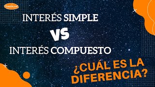 ¿CUÁL ES LA DIFERENCIA ENTRE INTERÉS SIMPLE E INTERÉS COMPUESTO  CON UN EJEMPLO SENCILLO [upl. by Vladamar]