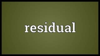 Residual Meaning [upl. by Nus]