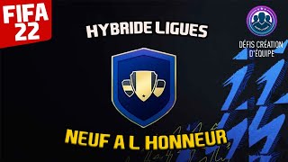 FIFA 22  SBCDCE HYBRIDE LIGUES  NEUF A LHONNEUR PACK OPENING [upl. by Retrak]