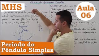 Movimento Harmônico Simples  Aula 06 Período do Pêndulo Simples [upl. by Eelyek949]