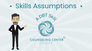 Skills Assumptions of Dialectical Behavioral Therapy DBT [upl. by Ainos]