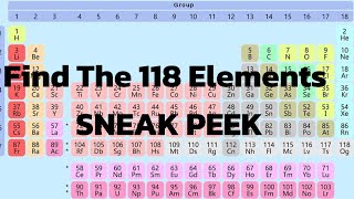 Find The 118 Elements  Sneak Peek 👀 [upl. by Roselani]