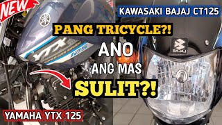 YAMAHA YTX 125 vs KAWASAKI BAJAJ CT125 ANO ANG MAS SULIT PAMPSADAtrendingvideo viral [upl. by Nnahoj205]