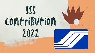 Updated SSS Contribution 2022 THINKTANKLIKEBEES [upl. by Engvall]