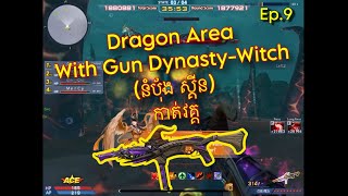 Ep9 AK2 Dragon Area កាត់វគ្គ With Gun DynastyWitch នំបុ័ង Skin [upl. by Alayne]