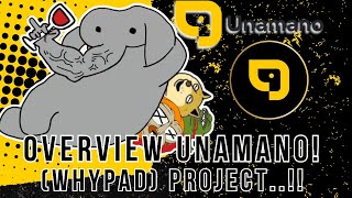 OVERVIEW  UNAMANO WHYPAD PROJECT [upl. by Nila]