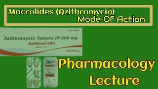 MacrolidesAzithromycin Antibiotics Pharmacology Mod Of Action [upl. by Atisor620]