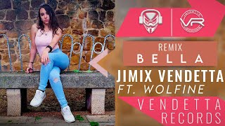 Jimix Vendetta  Bella Lyrics Letra [upl. by Hube650]