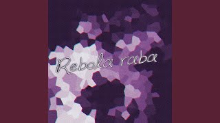 Rebola Raba [upl. by Idihsar]