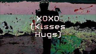 XOXO Kisses Hugs ft Horrormovies Official Lyric Video [upl. by Ennylcaj]