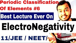 11 chap 3  Periodic Table 07Electronegativity IIT JEE  Electronegativity NEET [upl. by Haduhey]