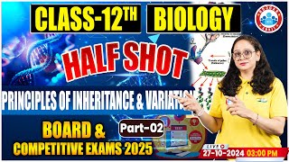 NEET 2025  Class 12 Biology Principles of Inheritance and Variation Half Shot Video [upl. by Iramo]