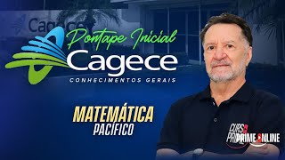 PONTAPÉ INICIAL  CAGECE  MATEMÁTICA  PROF PACÍFICO [upl. by Evaleen]