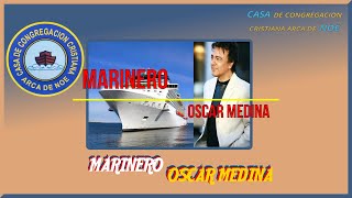 MARINERO OSCAR MEDINA LETRA [upl. by Anailli]