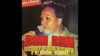 Bam Bam  Sisters Nancy Henry Fong Remix DjAaron  2024 Remake Autoplay [upl. by Aihc120]