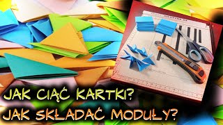 JAK SKŁADAĆ MODUŁY i CIĄĆ KARTKI  origami modułowe Odc1 [upl. by Ricca661]