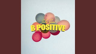 B Positive [upl. by Jahdol]