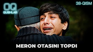 MERON OTASINI TOPDI quotOq qushlarquot 38qism [upl. by Hadwyn497]