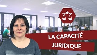 La capacité juridique  Droit  digiSchool [upl. by Fricke]