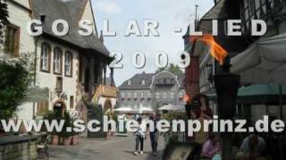 Goslar Lied 2009  quotDer Schienenprinz träumtquot [upl. by Hagan52]