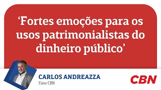 ‘Fortes emoções para os usos patrimonialistas do dinheiro público’ diz Andreazza [upl. by Evvie447]