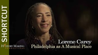 Lorene Cary on Philadelphia as a Musical Place [upl. by Haiel831]