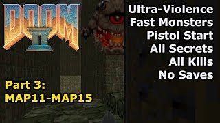 Doom II  Part 3 MAP11MAP15 Fast UltraViolence 100 [upl. by Lorrimer211]