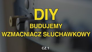 Budujemy wzmacniacz słuchawkowy cz1 Reduktor Szumu Odc120 [upl. by Ttcos50]